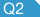 Q2