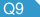Q9