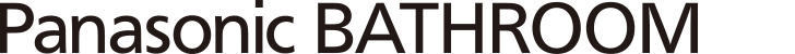 Panasonic BATHROOM