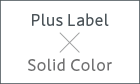 Plus Label × Solid Color