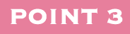 POINT 3
